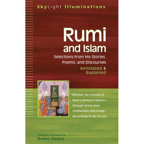 Rumi and Islam: Selections from His Stories, Poems and Discourses--Annotated & Explained - Hardcover
