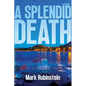 A Splendid Death - Hardcover