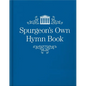 Spurgeon's Own Hymn Book - Hardcover