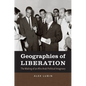 Geographies of Liberation: The Making of an Afro-Arab Political Imaginary - Paperback