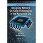 Designing Network On-Chip Architectures in the Nanoscale Era - Paperback