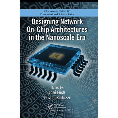 Designing Network On-Chip Architectures in the Nanoscale Era - Paperback