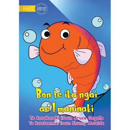 I am a Pet Fish - Bon te ika ngai ae I maninaki (Te Kiribati) - Paperback
