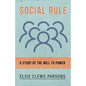 Social Rule - A Study of the Will to Power - Paperback