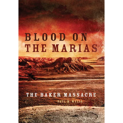 Blood on the Marias: The Baker Massacre - Paperback