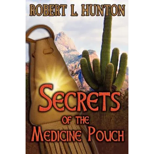 Secrets of the Medicine Pouch - Paperback