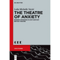 The Theatre of Anxiety: Border Crossings in 21st-Century British Theatre - Hardcover