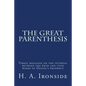 The Great Parenthesis: Timely messages on the interval between the 69th and 70th weeks of Daniel's prophecy - Paperback