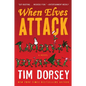 When Elves Attack: A Joyous Christmas Greeting from the Criminal Nutbars of the Sunshine State - Paperback