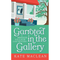Garroted in the Gallery - Paperback