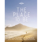 Lonely Planet the Place to Be - Hardcover