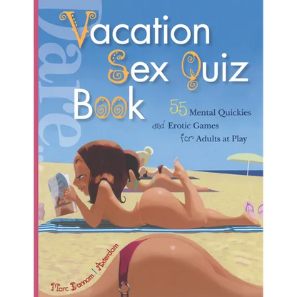 Vacation Sex Quiz Book: 55 Mental Quickies and Erotic Games for Adults at Play - Paperback