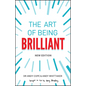 The Art of Being Brilliant - Paperback