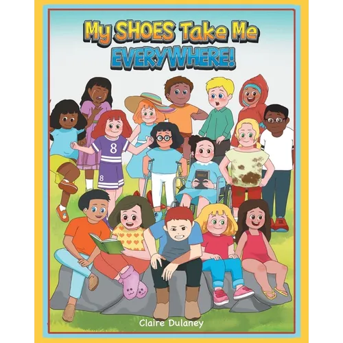 My Shoes Take Me Everywhere - Paperback
