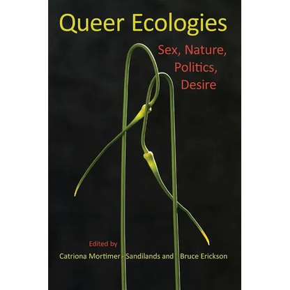 Queer Ecologies: Sex, Nature, Politics, Desire - Paperback