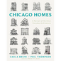 Chicago Homes: A Portrait of the City's Everyday Architecture - Hardcover