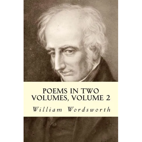 Poems In Two Volumes, Volume 2 - Paperback