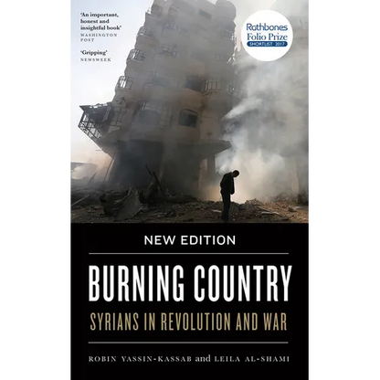 Burning Country: Syrians in Revolution and War - Hardcover