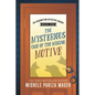The Mysterious Case of the Missing Motive - Paperback
