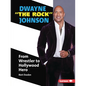 Dwayne the Rock Johnson: From Wrestler to Hollywood Hero - Paperback