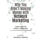Why You Aren't Making Money with Network Marketing (And How to Turn It Around) - Paperback