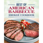 Best of American Barbecue Smoker Cookbook - Hardcover
