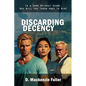 Discarding Decency - Paperback