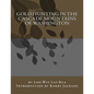 Gold Hunting in the Cascade Mountains of Washington - Paperback