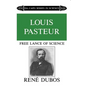 Louis Pasteur: Free Lance of Science - Paperback