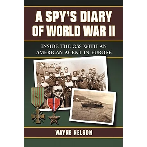 A Spy's Diary of World War II: Inside the OSS with an American Agent in Europe - Paperback