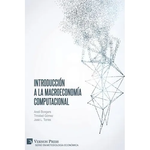 Introducción a la Macroeconomía Computacional - Hardcover