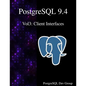 PostgreSQL 9.4 Vol3: Client Interfaces - Paperback