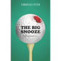 The Big Snooze: A Duffer McDermott Mystery - Paperback