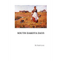 South Dakota Days - Paperback