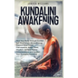 Kundalini Awakening: Heal Your Body through Guided Self Realization, Divine Energy, Expand Mind Power, Clairvoyance, Astral Travel, Intuiti - Hardcover