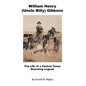 William Henry (Uncle Billy) Gibbons - The Life of a Central Texas Ranching Legend - Hardcover
