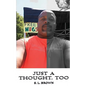 Just a Thought, Too - Paperback