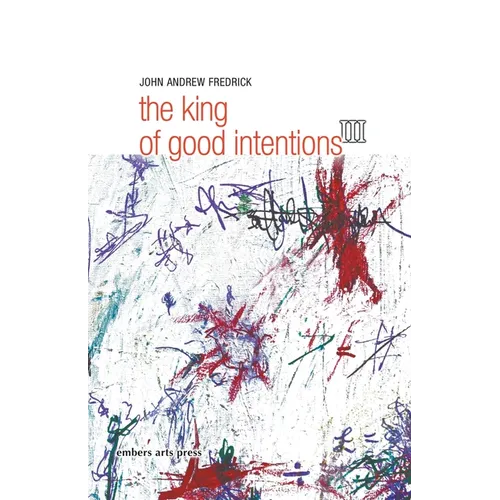 The King Of Good Intentions Part Three - Paperback