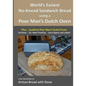 World's Easiest No-Knead Sandwich Bread using a Poor Man's Dutch Oven (Plus... Guide to Poor Man's Dutch Ovens): From the kitchen of Artisan Bread wit - Paperback