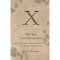 Ten Commandments: How Our Most Ancient Moral Text Can Renew Modern Life - Paperback