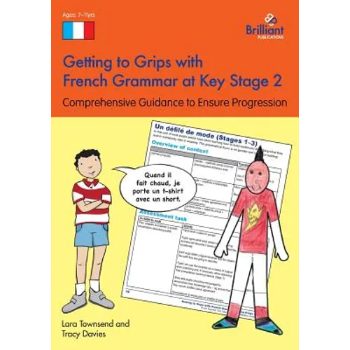 Getting to Grips with French Grammar at Key Stage 2: Comprehensive Guidance to Ensure Progression - Paperback