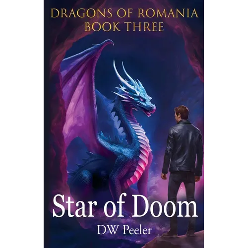 Star Of Doom: Dragons of Romania - Book 3 - Paperback