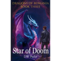 Star Of Doom: Dragons of Romania - Book 3 - Paperback