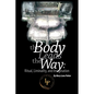 The Body Leads the Way - Paperback