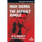 High Sierra / The Asphalt Jungle - Paperback