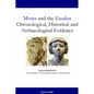 Moses and the Exodus Chronological, Historical and Archaeological Evidence - Paperback