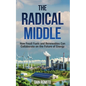 The Radical Middle - Paperback