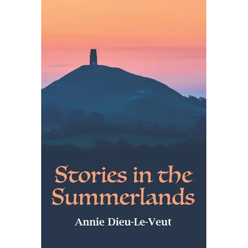 Stories in the Summerlands: A pilgrimage into esoteric Avalon - Paperback