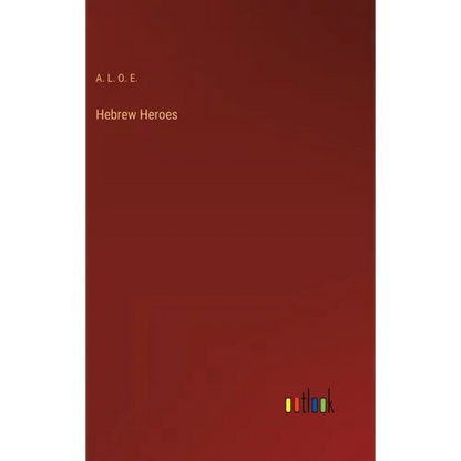 Hebrew Heroes - Hardcover