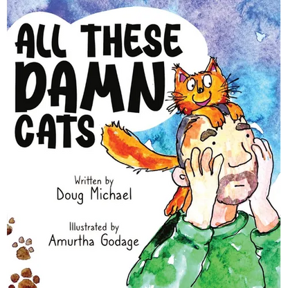 All These Damn Cats - Hardcover